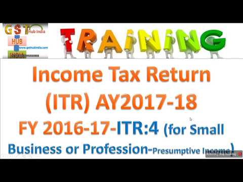 ITR 4 filing 2017-18 ITR 4 filing 2017-18