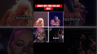 Which Riff/Run do you like best #reels #christinaaguilera #jazminesullivan #mariahcarey #beyonce