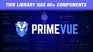 PrimeVue - The Complete UI Library for Vue Ecosystem