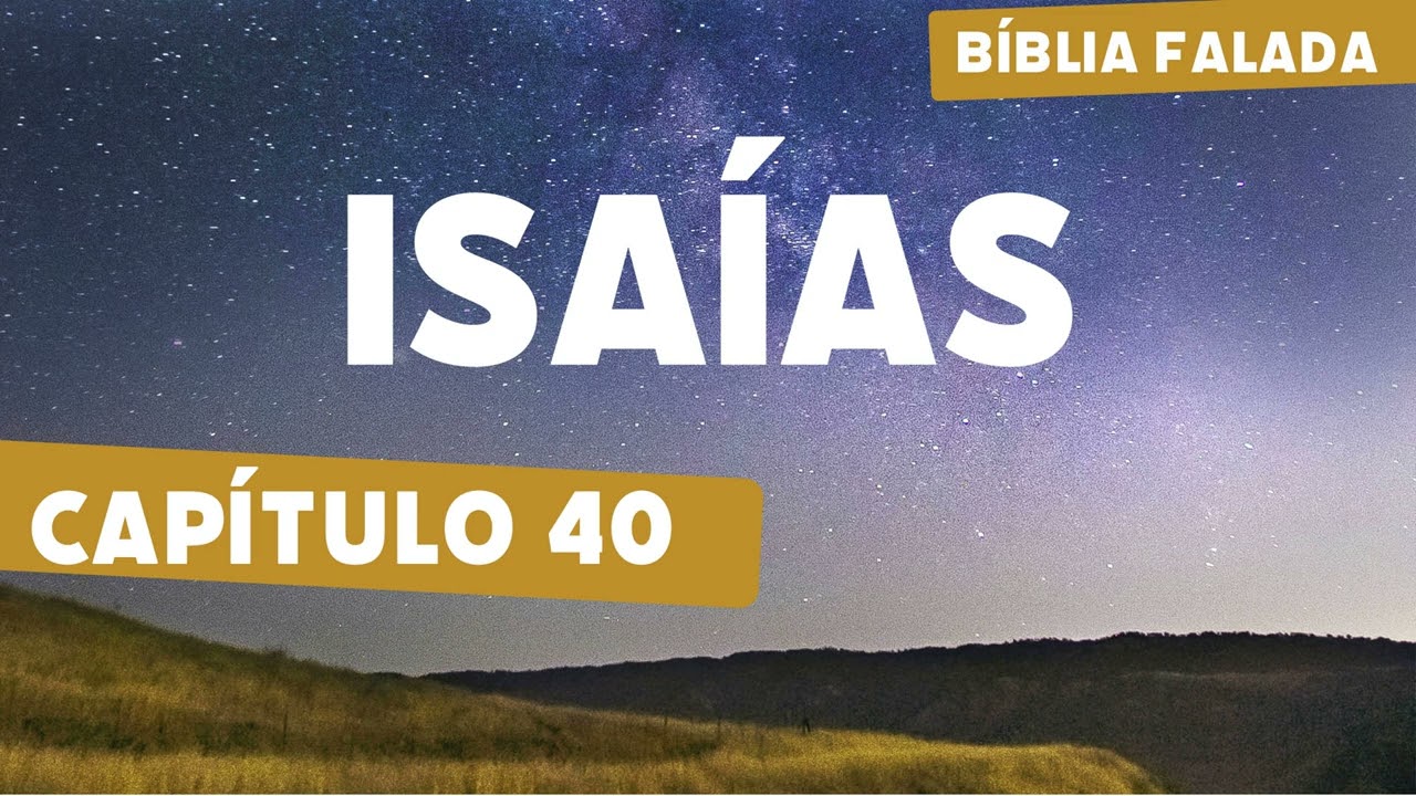 Bíblia Falada A Mensagem – Isaías (Capítulo 40) - YouTube