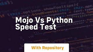 Mojo vs python speed test