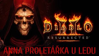 Anna proletářka u ledu #12 | Diablo II: Resurrected 😈