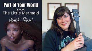 Part of Your World from The Little Mermaid Ukulele Tutorial and Play Along