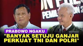 Prabowo Blak-blakan Banyak Setuju Dengan Ganjar, Janji Terus Perkuat TNI dan Polri