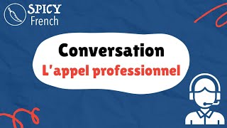 Dialogue - l'appel professionnel (French Business call)
