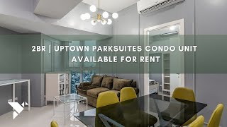 Luxurious 2-Bedroom Condo for Rent in Uptown Parksuites, BGC | Unbeatable Value!