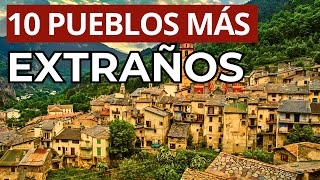 10 Pueblos Más Extraños del Mundo que Tienes que Conocer