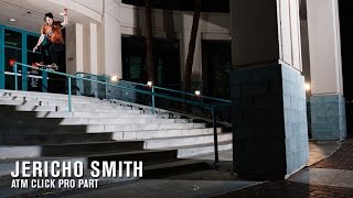 Jericho Smith ATM Click Pro Part | TransWorld SKATEboarding