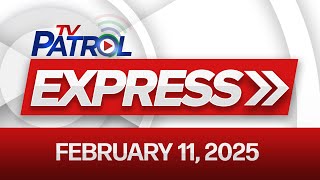 TV Patrol Express February 11, 2025