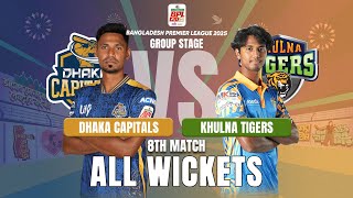 All Wickets / Dhaka Capitals vs Khulna Tigers / 8th Match / BPL 2025