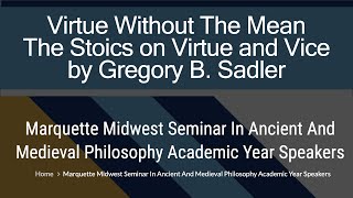 Virtue Without The Mean: Stoics on Virtue & Vice | Midwest Seminar in Ancient & Medieval Philosophy