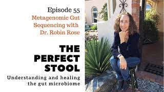 Metagenomic Gut Sequencing with Dr. Robin Rose