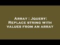 Array : Jquery: Replace string with values from an array