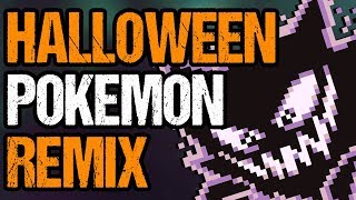 Halloween Pokémon Remix - The Night's Shade