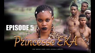 PRINCESSE EKA Episode 5 Une série Créée par James LUKEZO