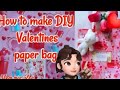 HOW TO MAKE DIY VALENTINES PAPER BAG  #howto #diy