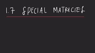 Special Matricies: Diagonal Matrix, Triangular Matrix, Symmetric Matrix