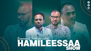 Hamileessaa Show - Lammisaaf Kabbadee Waliin