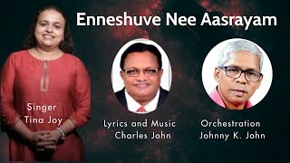 Sis. Tina Joy | Enneshuve Nee Aasrayam | Charles John | Johnny K. John | Christian Devotional Song