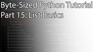 Byte-Sized Python Tutorial Part 15: List Basics