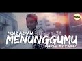 Muaz Azman - Menunggumu (Official Music Video)