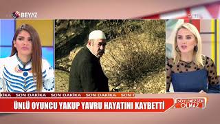 Usta Oyuncu Yakup Yavru Hayatını Kaybetti