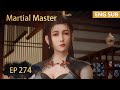 ENG SUB | Martial Master [EP274] episode english