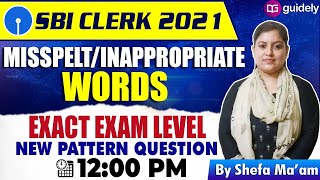 SBI Clerk 2021|  Exact Exam level questions on Misspelt/Inappropriate Words By Shefa Ma'am