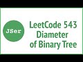LeetCode 543. Diameter of Binary Tree (Recursion) |  JSer - JavaScript & Algorithm