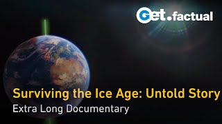 Ice Age Catalyst: Climate's Role in Human History | Extra Long Documentary