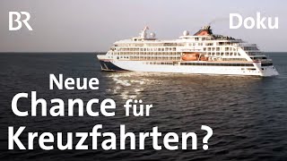 Kreuzfahrt auf Kurswechsel: Chancen der Corona-Krise | Doku | BR Story