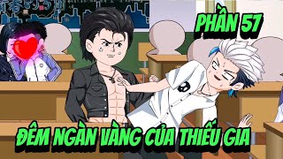 version [BL] seri boylove phần 57 | Đêm Ngàn Vàng Của Thiếu Gia |•Vuongsub