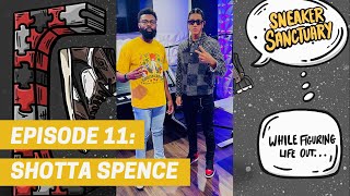 Episode 11- Shotta Spence