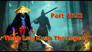 Tuam Leej Kuab The Legend Hmong Warrior  (part 1692)