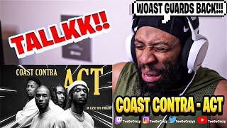 YESSIR WOAST WONTRA BACK!!! Coast Contra - ACT: In Case You Forgot (REACTION)