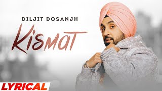 Kismat (Lyrical) | Diljit Dosanjh | Kirron Kher | Sonam Bajwa | New Punjabi Song 2022| Speed Records