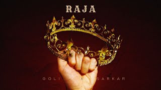 GOLi X Sarkar - Raja [Produced by Hype]