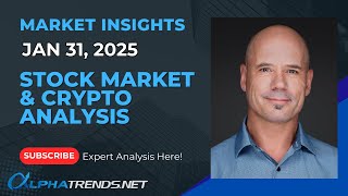 Stock Market \u0026 Crypto Analysis 1/31/25