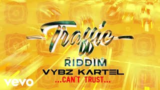 Vybz Kartel - Can't Trust (Official Audio)