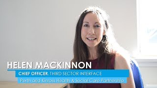 Helen MacKinnon -  The Third Sector Role within Perth and Kinross Health & Social Care Partnership