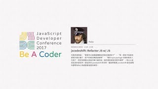JSDC 2017 - R101#D203 jscodeshift: Refactor JS w/ JS By Folio