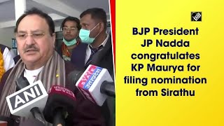 BJP President JP Nadda congratulates KP Maurya for filing nomination from Sirathu