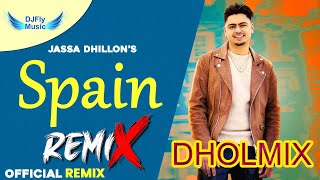 Spain Remix Jassa Dhillon Remix Dhol by Dj Fly Music Latest Punjabi Song 2023