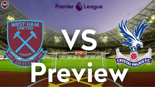 West Ham United Vs. Crystal Palace Preview | Premier League | JP WHU TV