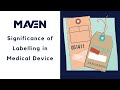 What is the significance of Labelling in Medical Device?