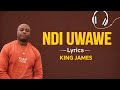 King James - Ndi Uwawe (Official Lyrics Video)