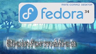 Fedora 34 MATE COMPIZ DESKTOP - Bioinformática revisión para estudios de Docking instalar paquetes