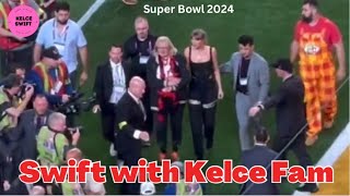Taylor Swift with Kelce Family on the field CELEBRATING Travis Kelce’s Chiefs win in Super Bowl