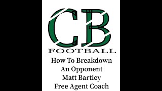 How To Breakdown An Opponent - Matt Bartley - Free Agent Coach (OH)