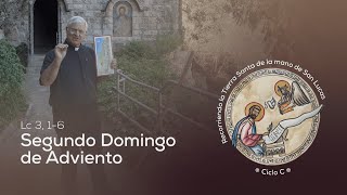 📖 II Domingo de Adviento | Peregrinación de San Lucas | Magdala